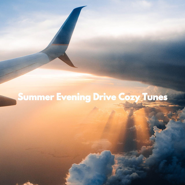 Summer Evening Drive Cozy Tunes