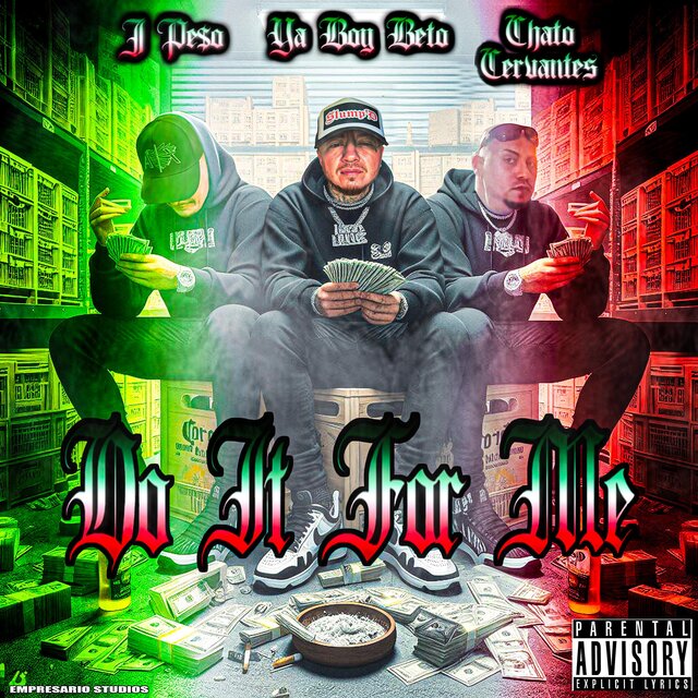 Do It for me (feat. J Pe$o & Chato Cervantes)