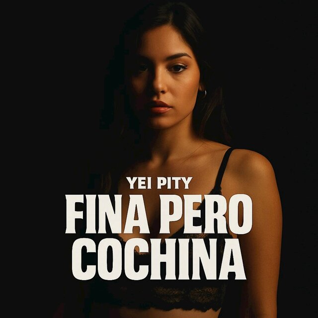 Fina pero cochina