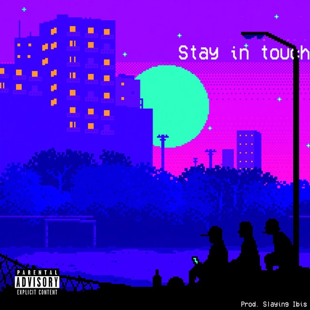 Stay in Touch (feat. Cale & Slaying Ibis)