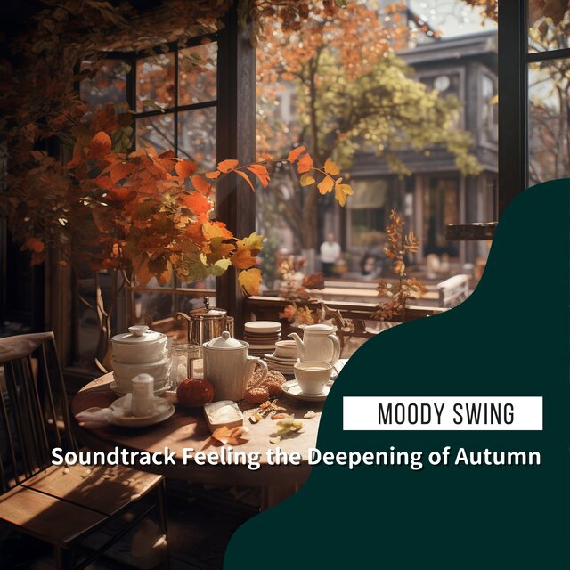 Soundtrack Feeling the Deepening of Autumn