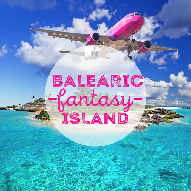 Balearic Fantasy Island
