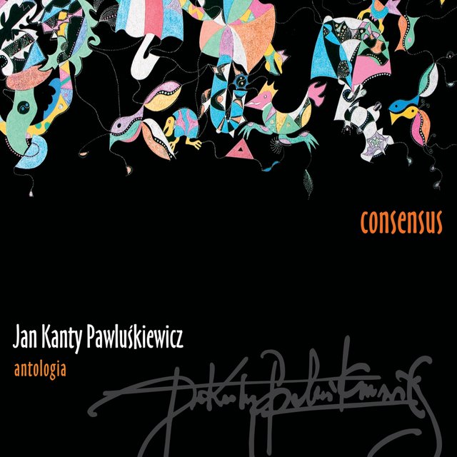 Jan Kanty Pawluśkiewicz: Antologia - Consensus
