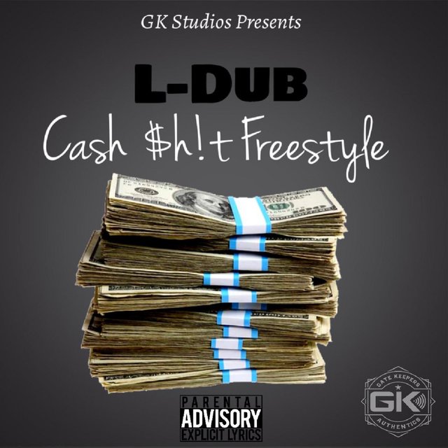 Cash Shit Freestyle (with L Dub)