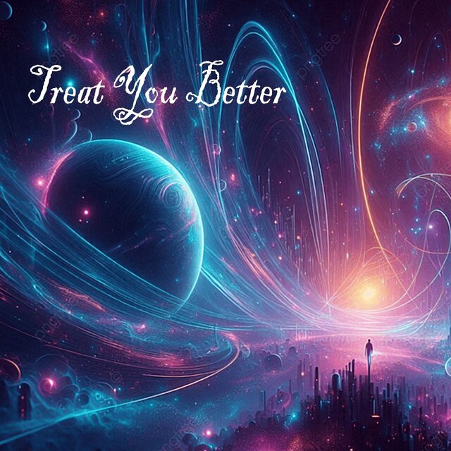 Treat You Better