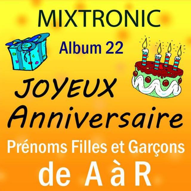 Joyeux anniversaire prénoms de A à R album 22