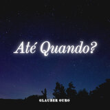 Até Quando?