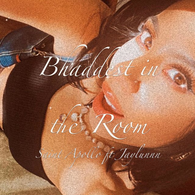 Bhaddest in the Room (feat. Jaylunnn)