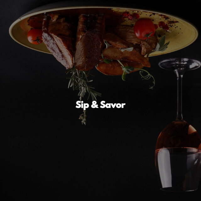 Sip & Savor