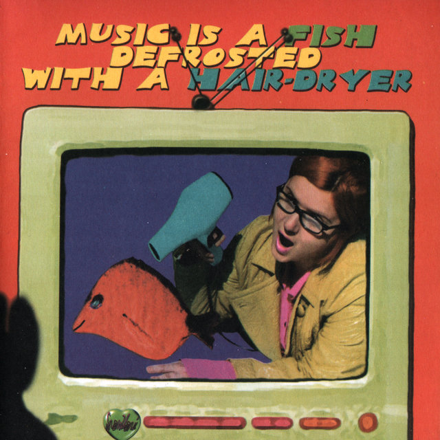 Music Is a Fish Defrosted with A Hair​-​dryer