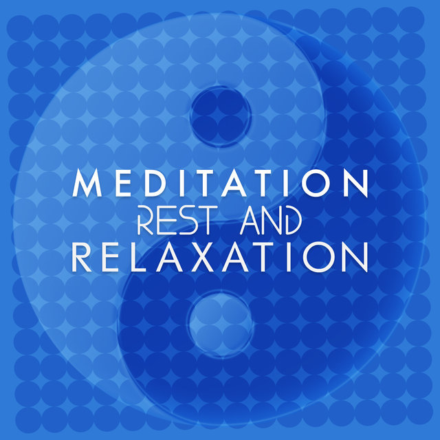 Meditation Rest and Relaxation