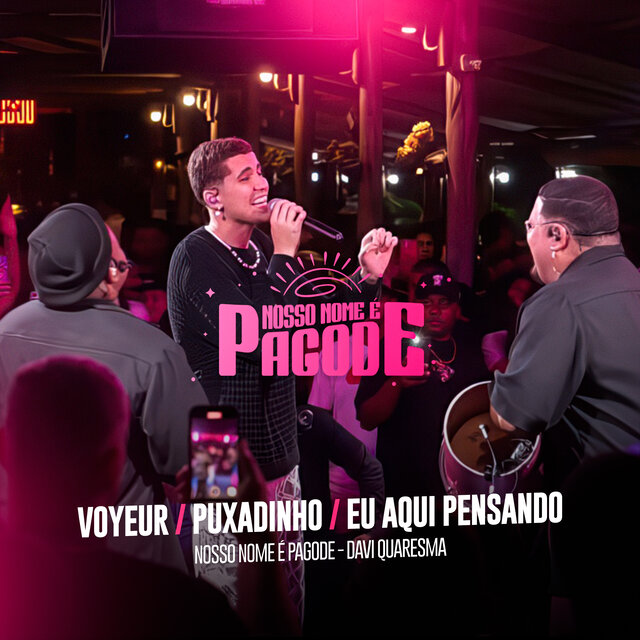 Voyeur / Puxadinho / Eu Aqui Pensando (Ao Vivo)
