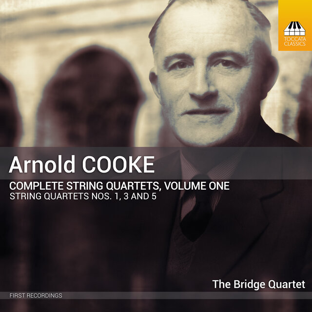 Cooke: Complete String Quartets, Vol. 1