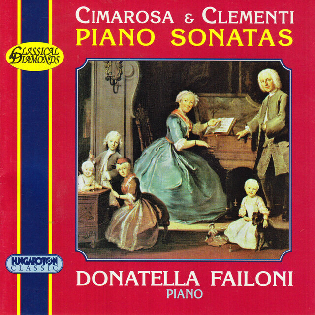 Cimarosa: 31 Keyboard Sonatas / Clementi: Piano Sonata in C Major, Op. 37, No. 1