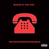 Where'd You Go? (feat. Hunterisblue)