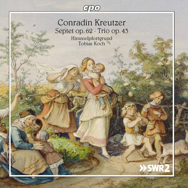 Kreutzer: Septet in E-Flat Major, Op. 62 & Clarinet Trio, Op. 43