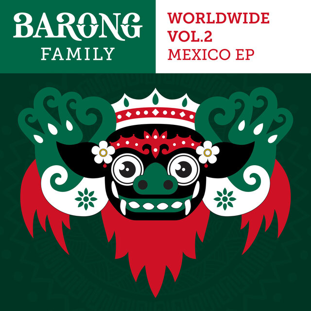 Barong Family Worldwide Mexico, Vol. 2