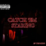 Catch 'Em Staring