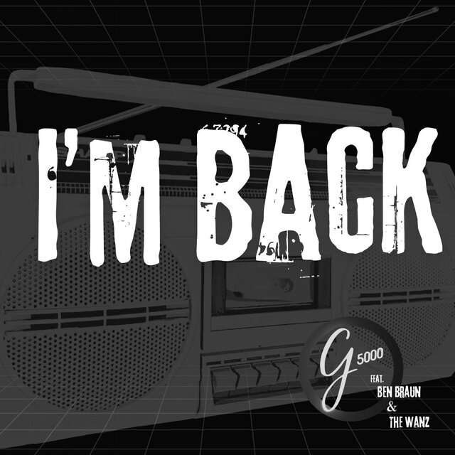 I'm Back (with Ben Braun & The Wanz)