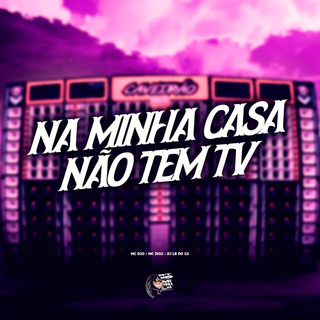Na Minha Casa Não Tem Tv