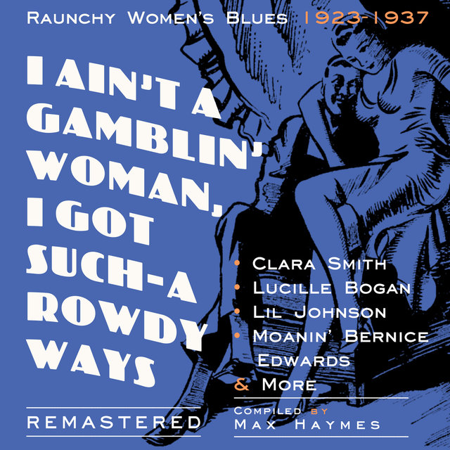 Cover art for album I Ain't a Gamblin' Woman, I Got Such-A Rowdy Ways by Various Artists