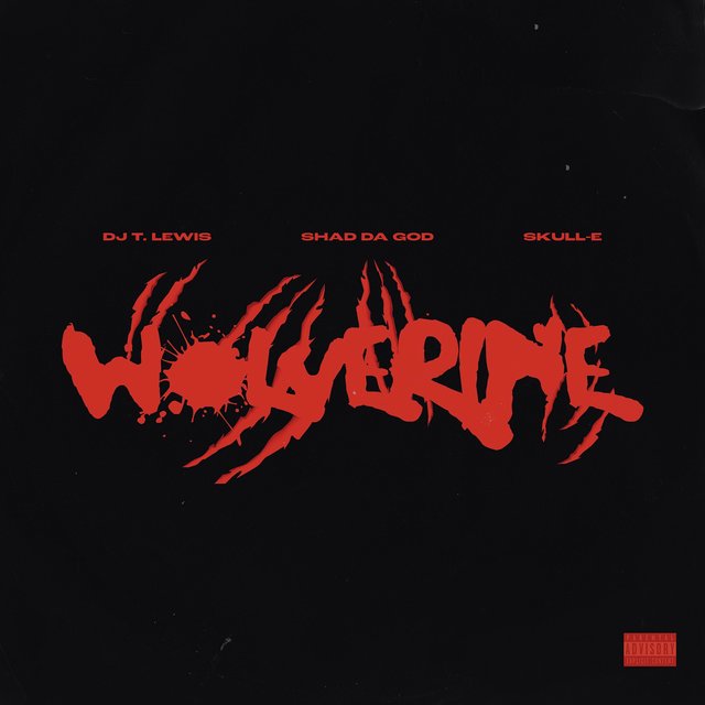 Wolverine (feat. Shad Da God & Skull-E)