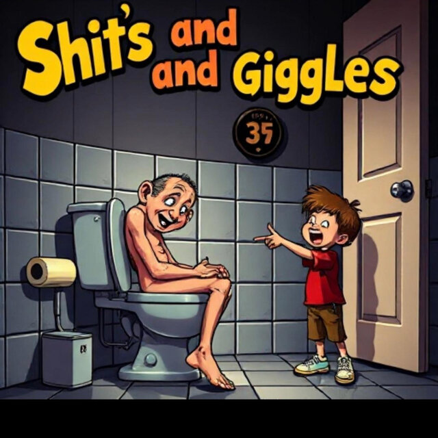 Shits And Giggles