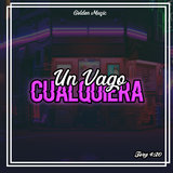 UN VAGO CUALQUIERA