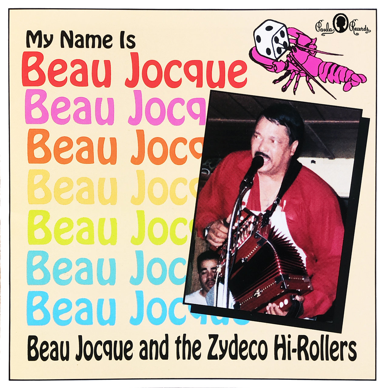 My Name is Beau Jocque by Beau Jocque and the Zydeco Hi-Rollers on TIDAL