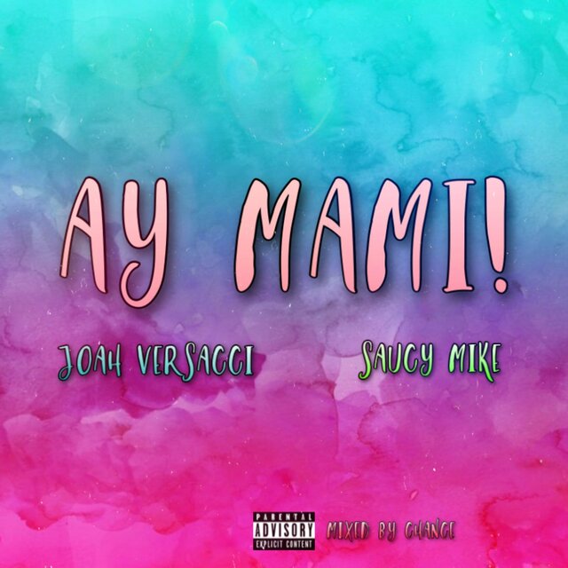 Ay Mami (feat. Saucy Mike)