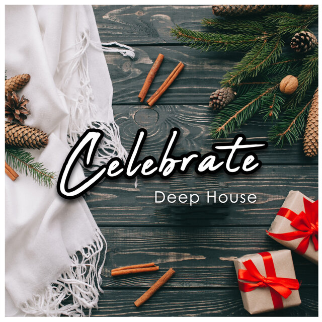 Celebrate Deep House