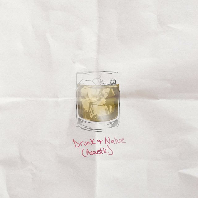 Drunk & Naive