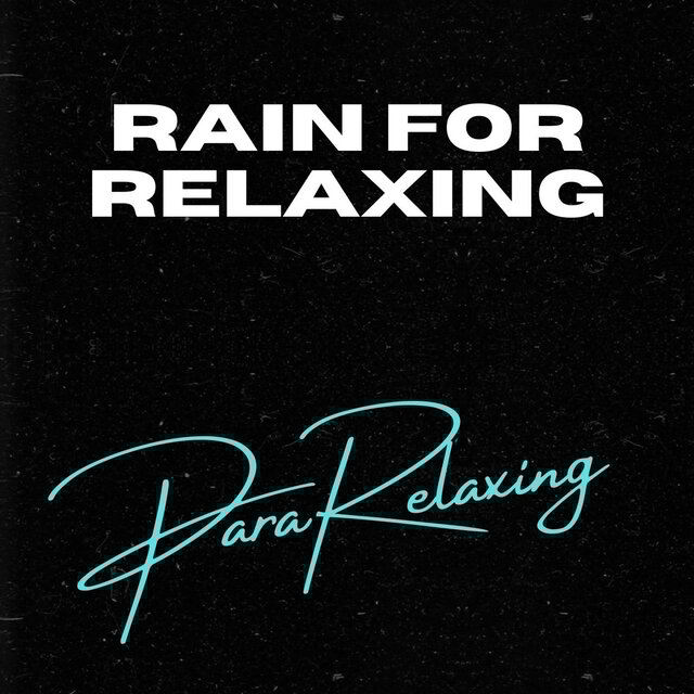 Rain For Relaxing