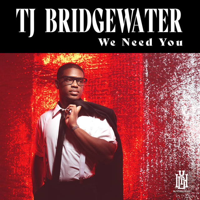 Cover art for album We Need You by TJ Bridgewater