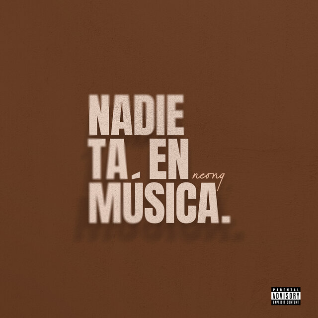 NADIE TA EN MUSICA