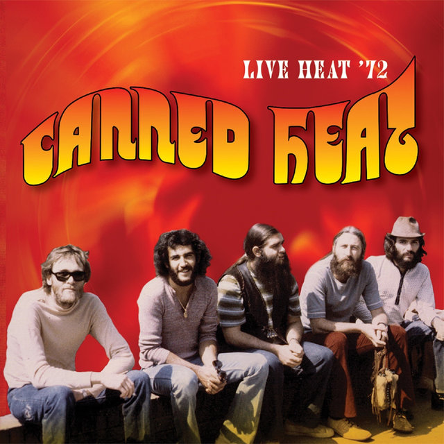 Live Heat '72 (Remastered Recording) by Canned Heat on TIDAL