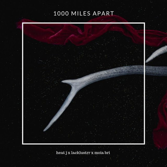 1000 Mile Apart (feat. Heat J & Moia Bri)