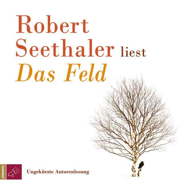Das Feld (Ungekürzt)