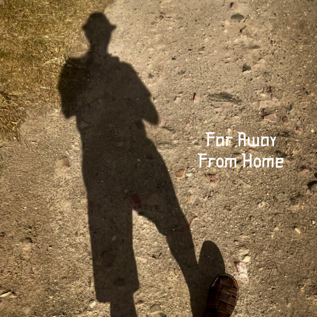 Far Away From Home