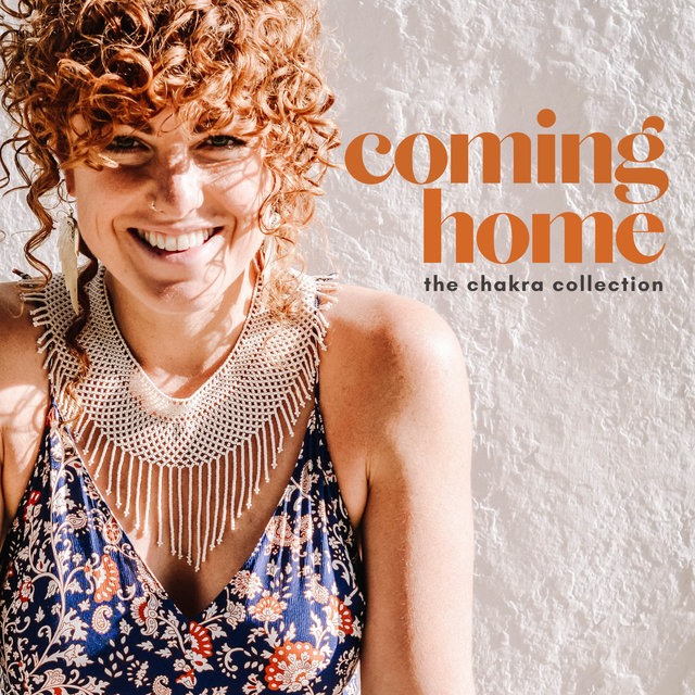 Coming Home - The Chakra Collection (Therapeutic Music)