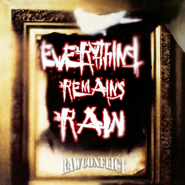 Everything Remains Raw