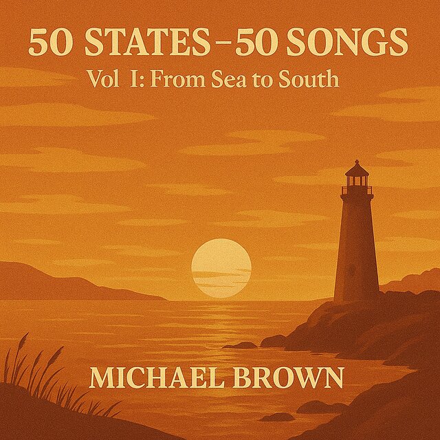 50 States – 50 Songs (Vol I: From Sea to South)