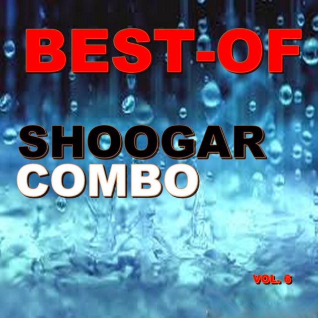 Best-of shoogar combo (Vol. 6)