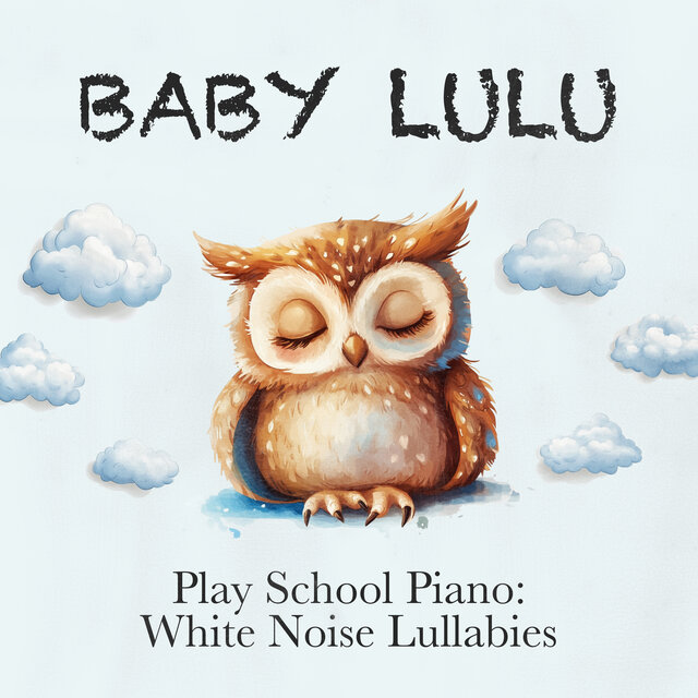 Play School Piano: White Noise Lullabies