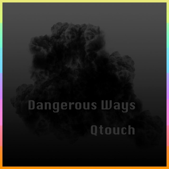 Dangerous Ways