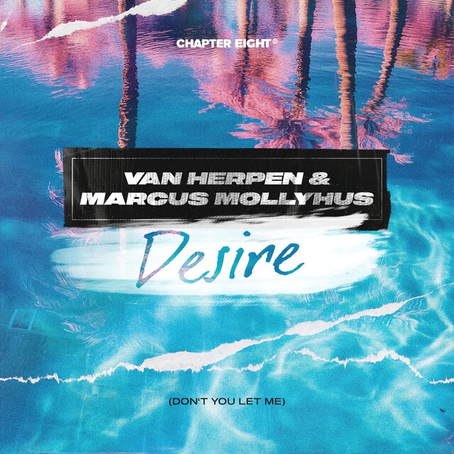 Desire (Don‘t You Let Me)