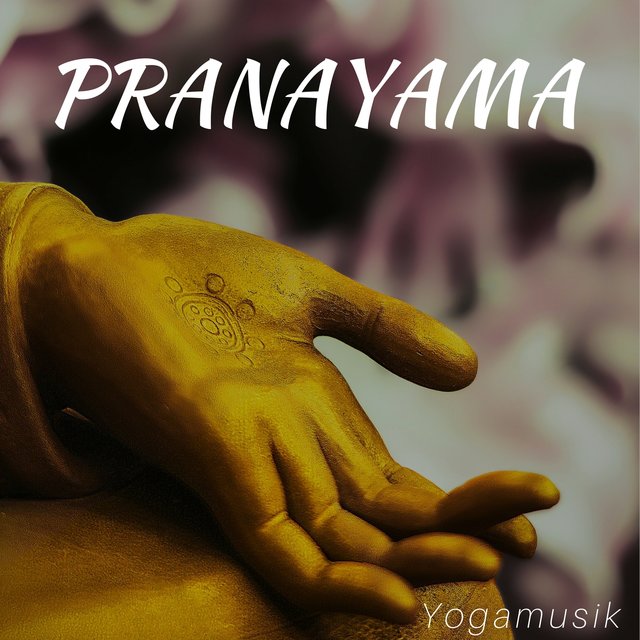 Pranayama - Yogamusik, Atemtechniken, Seelenfrieden und Gleichgewicht des Nervensystems