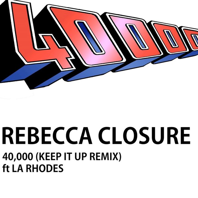 40,000 (Keep It Up Remix)