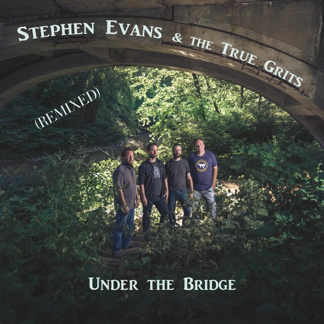 Cover art for album Under the Bridge (remixed) by Stephen Evans & the True Grits