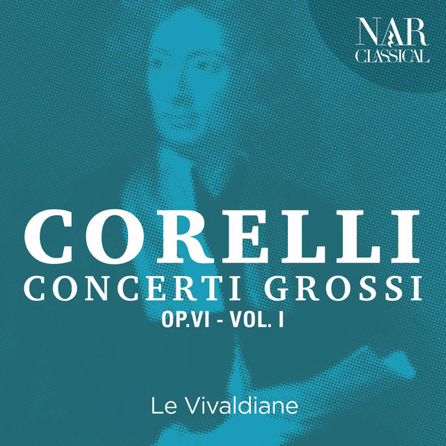 Arcangelo Corelli: Concerti Grossi Op.6, Vol. 1